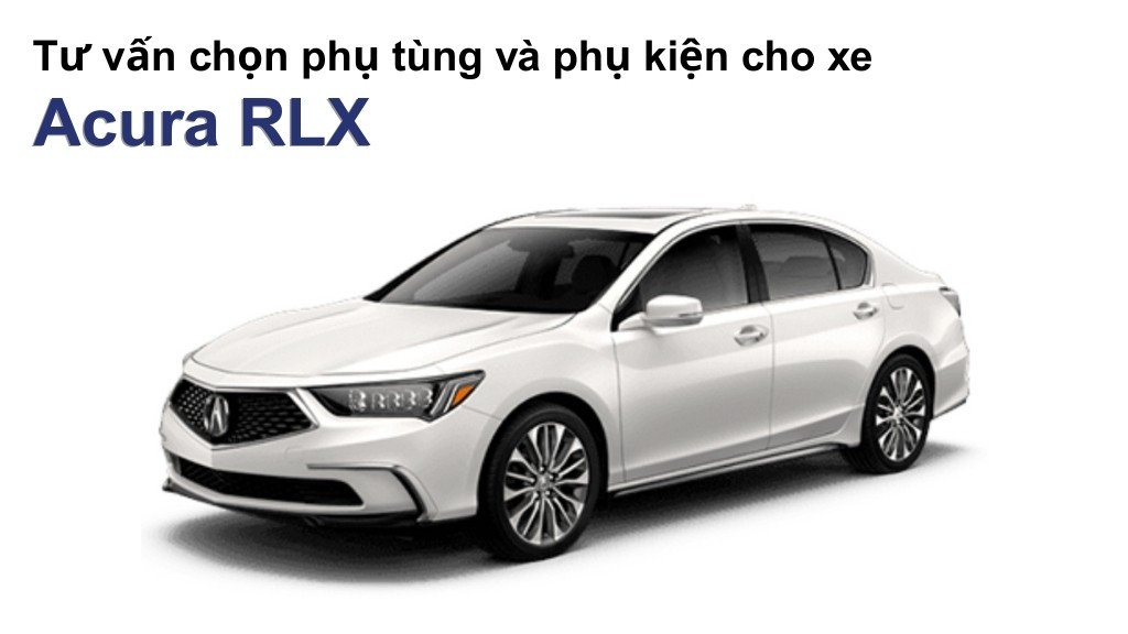 Bảng giá lốp xe Acura RLX chính hãng, ưu đãi mới nhất