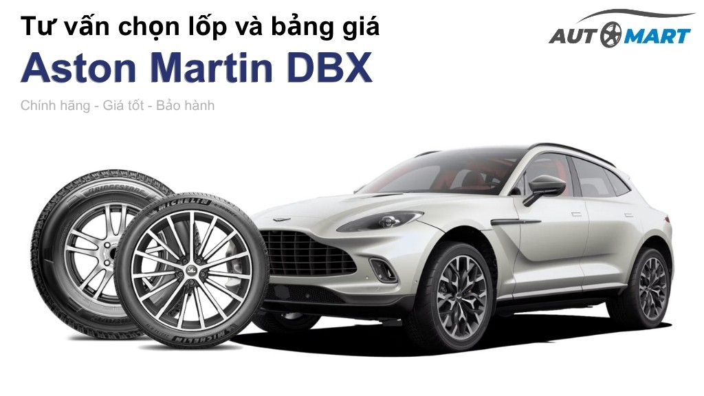 Bảng giá lốp xe Aston Martin DBX chính hãng, ưu đãi mới nhất