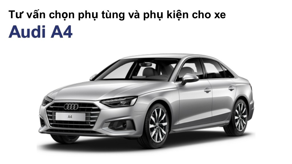 Bảng giá lốp xe Audi A4 chính hãng, ưu đãi mới nhất