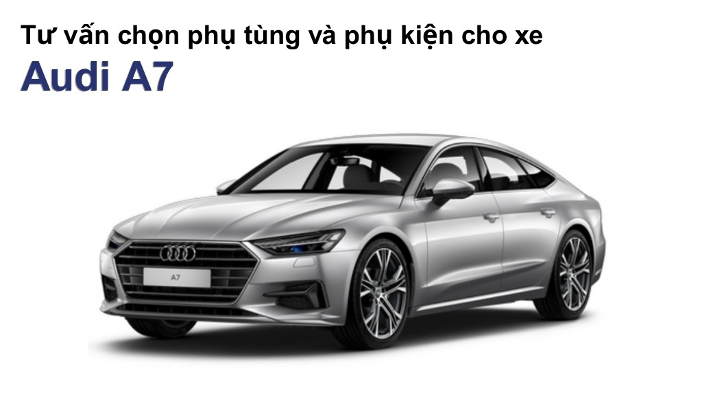 Bảng giá lốp xe Audi A7 chính hãng, ưu đãi mới nhất