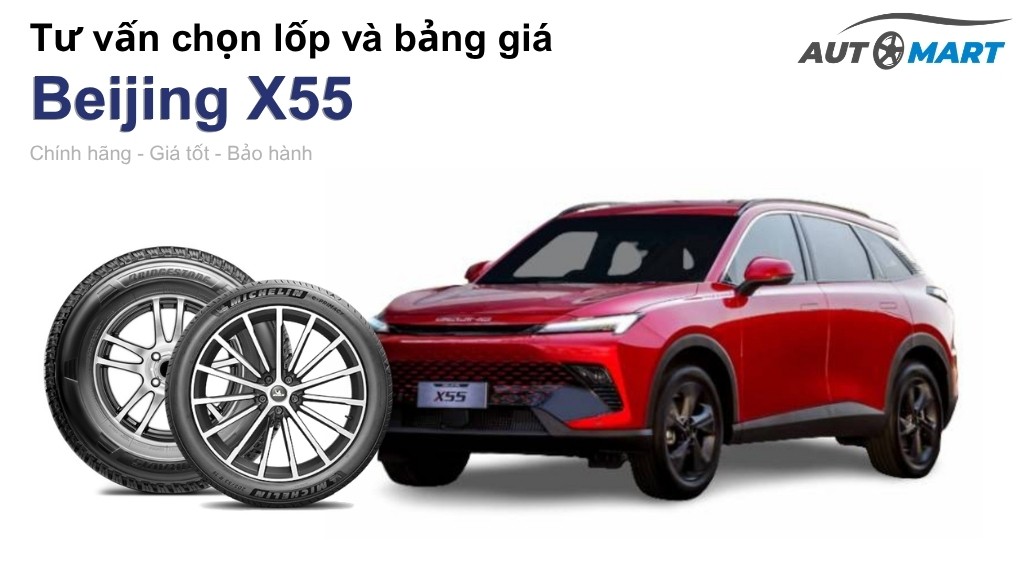 Bảng giá lốp xe Beijing X55 chính hãng, ưu đãi mới nhất