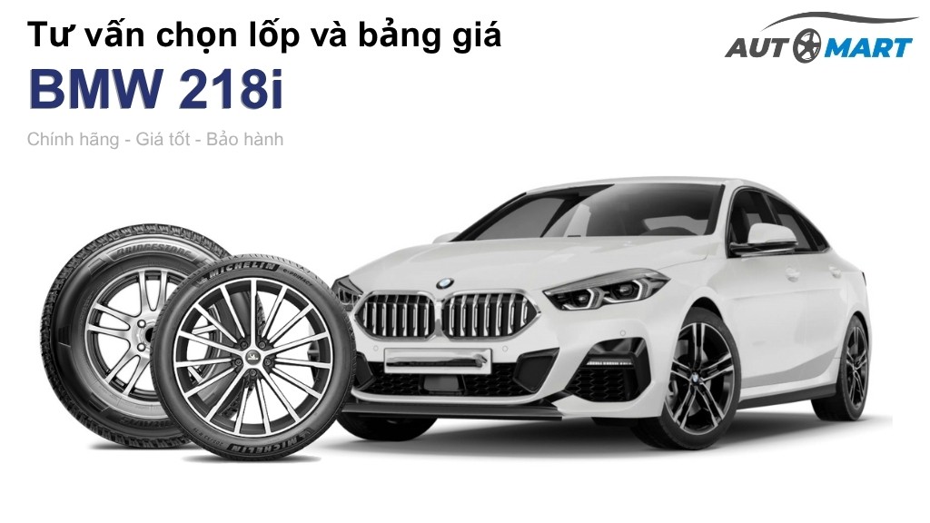 Bảng giá lốp xe BMW 218i chính hãng, ưu đãi mới nhất