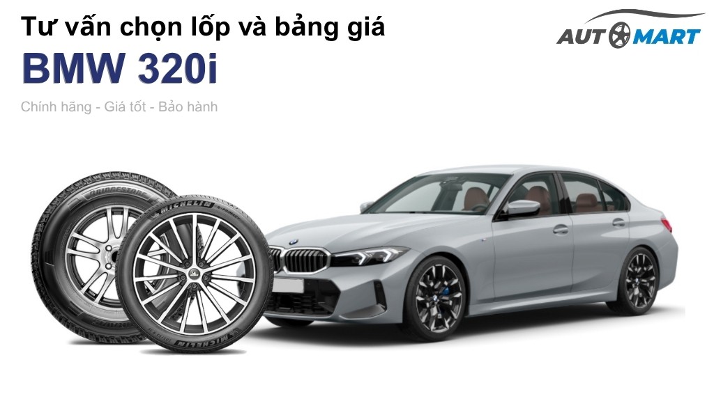 Bảng giá lốp xe BMW 320i chính hãng, ưu đãi mới nhất