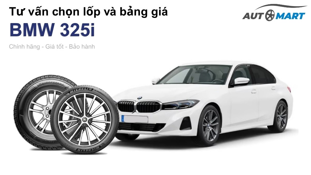 Bảng giá lốp xe BMW 325i chính hãng, ưu đãi mới nhất