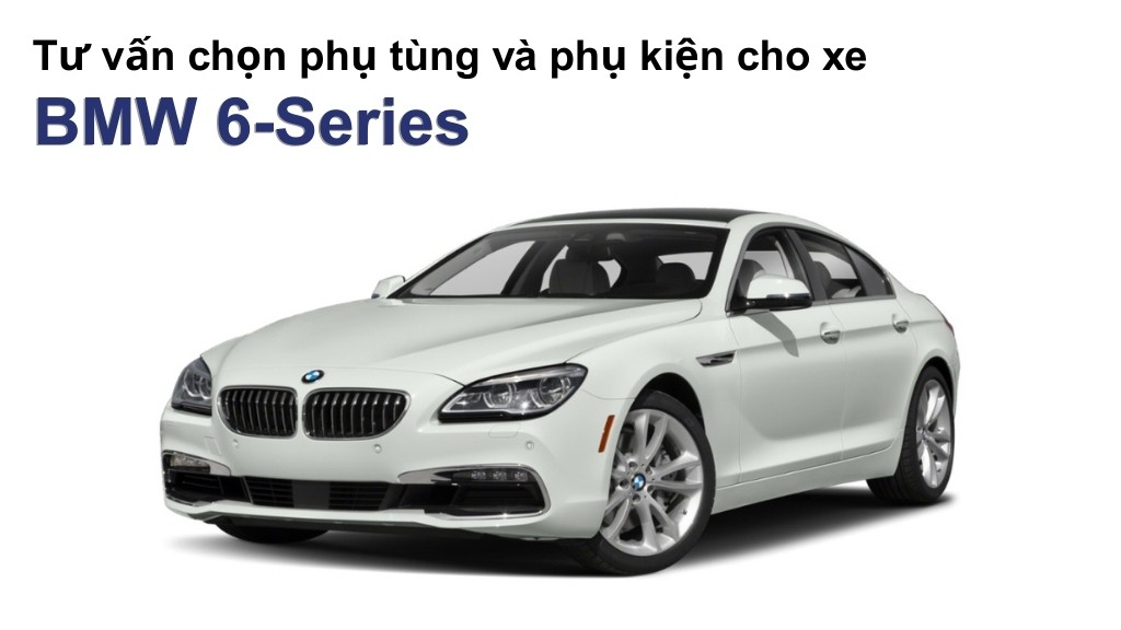 Bảng giá lốp xe BMW 6-Series chính hãng, ưu đãi mới nhất