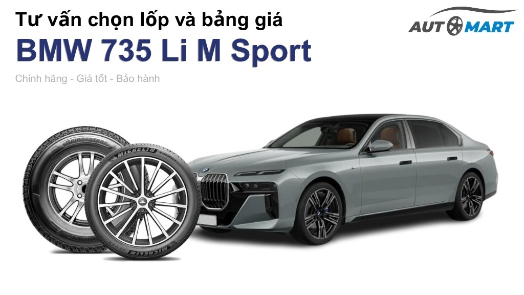 Bảng giá lốp xe BMW 735 Li M Sport chính hãng, ưu đãi mới nhất