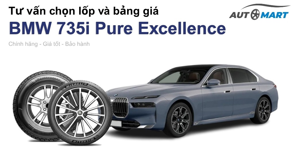 Bảng giá lốp xe BMW 735i Pure Excellence chính hãng, ưu đãi mới nhất