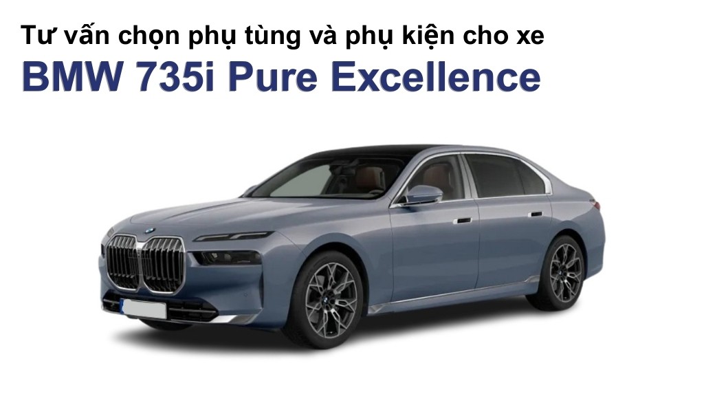 Bảng giá lốp xe BMW 735i Pure Excellence chính hãng, ưu đãi mới nhất