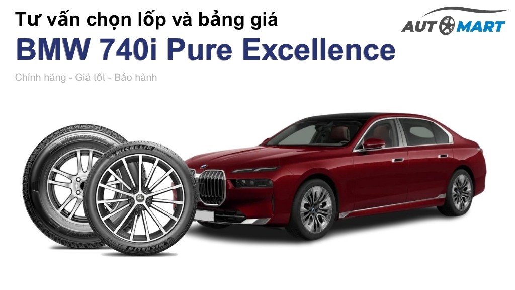 Bảng giá lốp xe BMW 740i Pure Excellence chính hãng, ưu đãi mới nhất