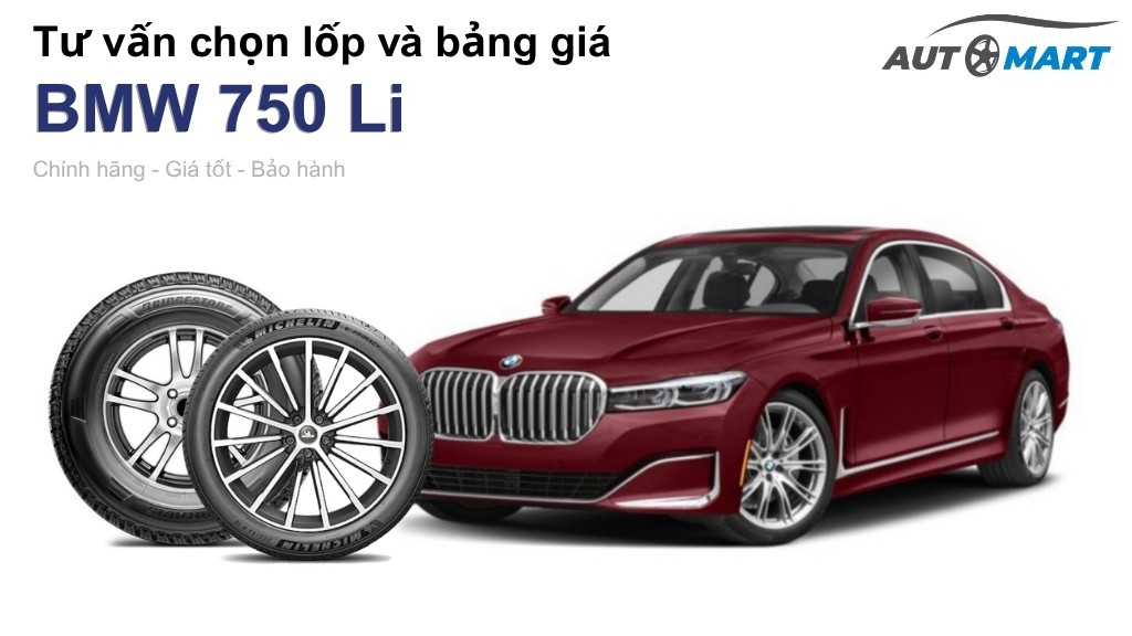 Bảng giá lốp xe BMW 750 Li chính hãng, ưu đãi mới nhất