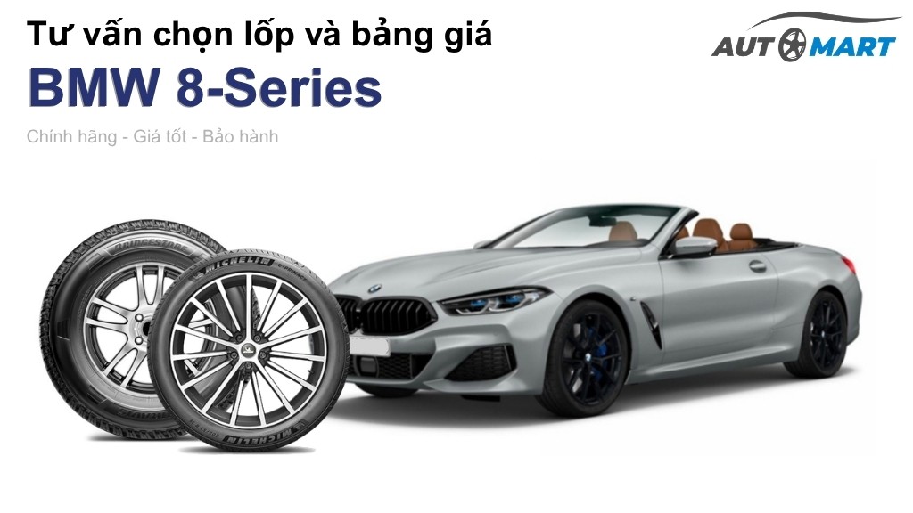 Bảng giá lốp xe BMW 8-Series chính hãng, ưu đãi mới nhất