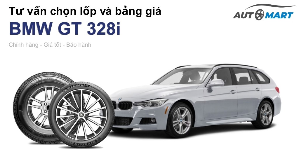 Bảng giá lốp xe BMW GT 328i chính hãng, ưu đãi mới nhất