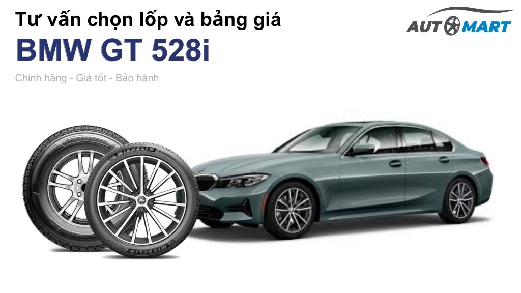 Bảng giá lốp xe BMW GT 528i chính hãng, ưu đãi mới nhất