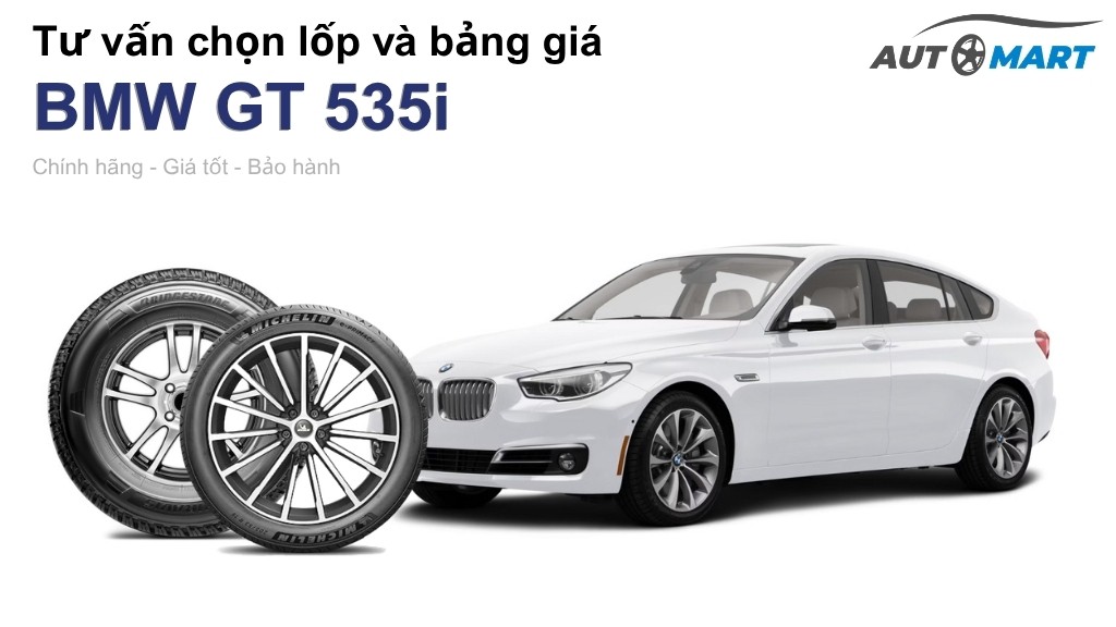 Bảng giá lốp xe BMW GT 535i chính hãng, ưu đãi mới nhất