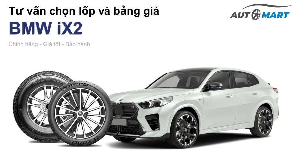 Bảng giá lốp xe BMW iX2 chính hãng, ưu đãi mới nhất