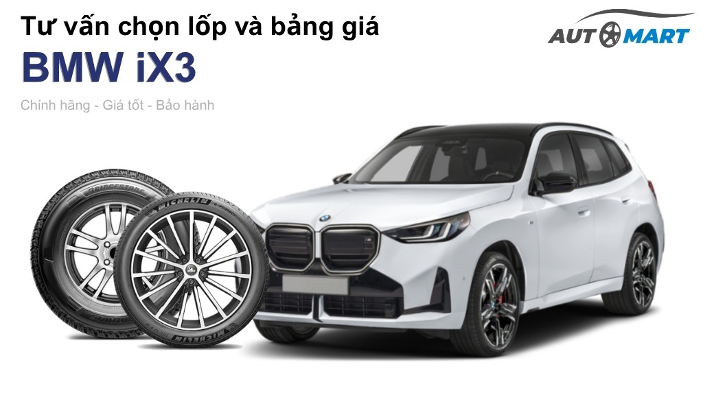 Bảng giá lốp xe BMW iX3 chính hãng, ưu đãi mới nhất