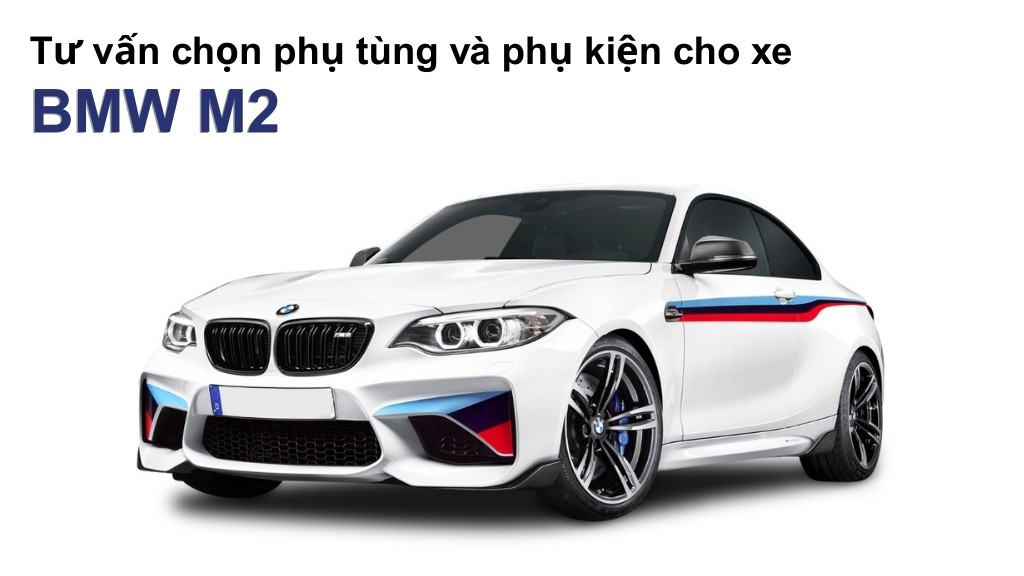 Bảng giá lốp xe BMW M2 chính hãng, ưu đãi mới nhất