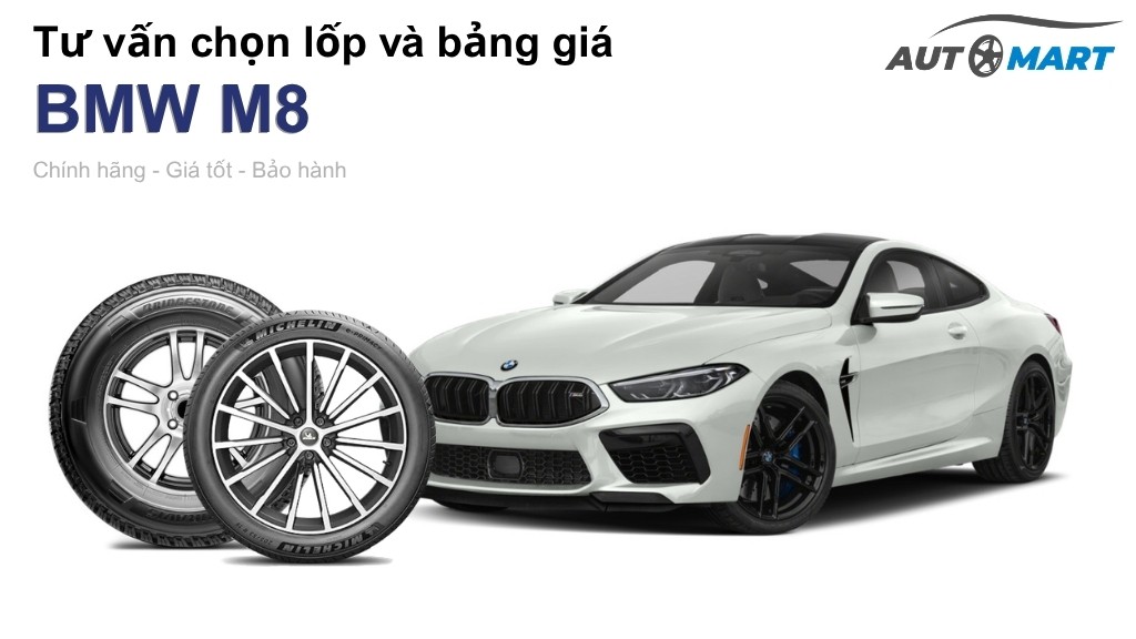 Bảng giá lốp xe BMW M8 chính hãng, ưu đãi mới nhất