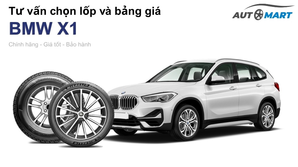 Bảng giá lốp xe BMW X1 chính hãng, ưu đãi mới nhất
