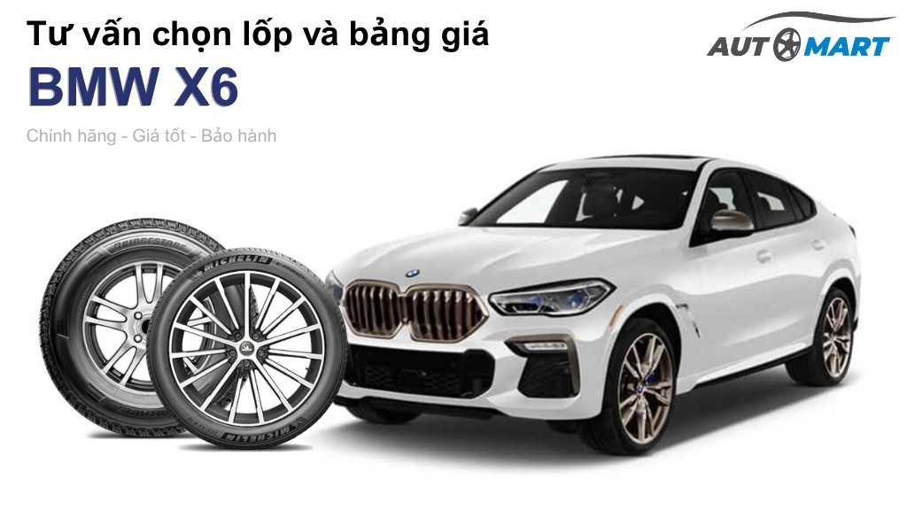 Bảng giá lốp xe BMW X6 chính hãng, ưu đãi mới nhất
