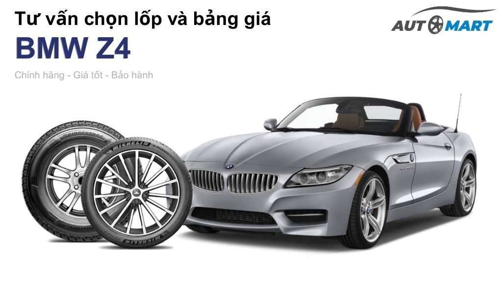 Bảng giá lốp xe BMW Z4 chính hãng, ưu đãi mới nhất