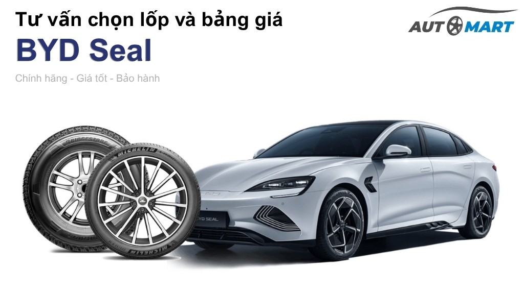 Bảng giá lốp xe BYD Seal chính hãng, ưu đãi mới nhất