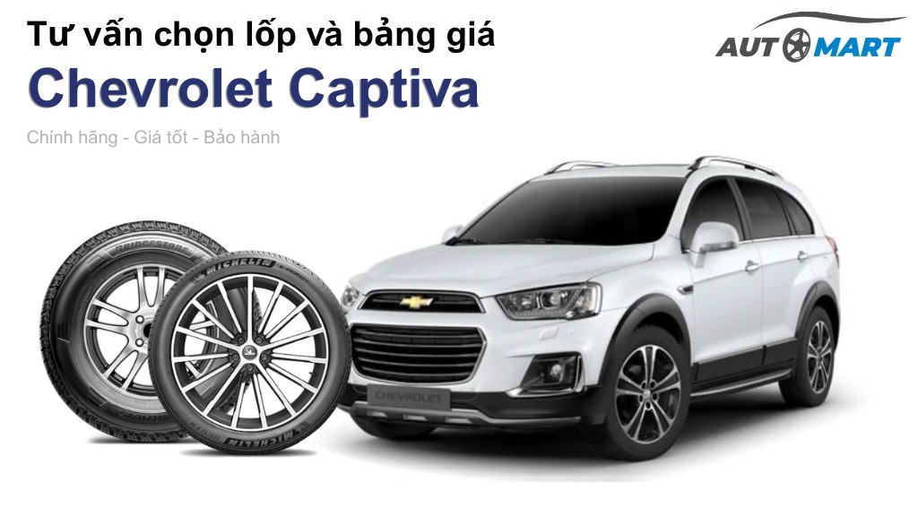 Bảng giá lốp xe Chevrolet Captiva chính hãng, ưu đãi mới nhất