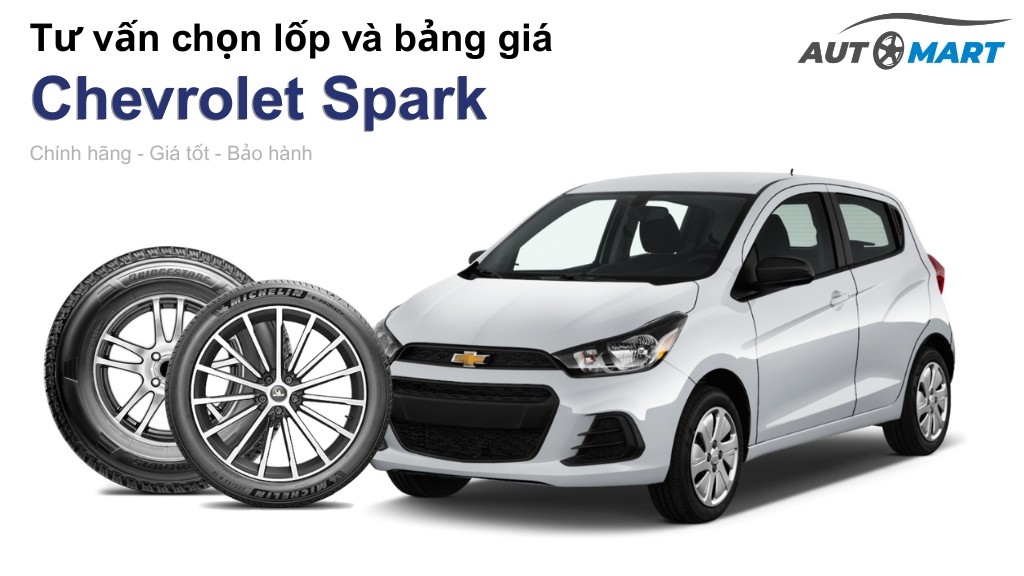 Bảng giá lốp xe Chevrolet Spark chính hãng, ưu đãi mới nhất