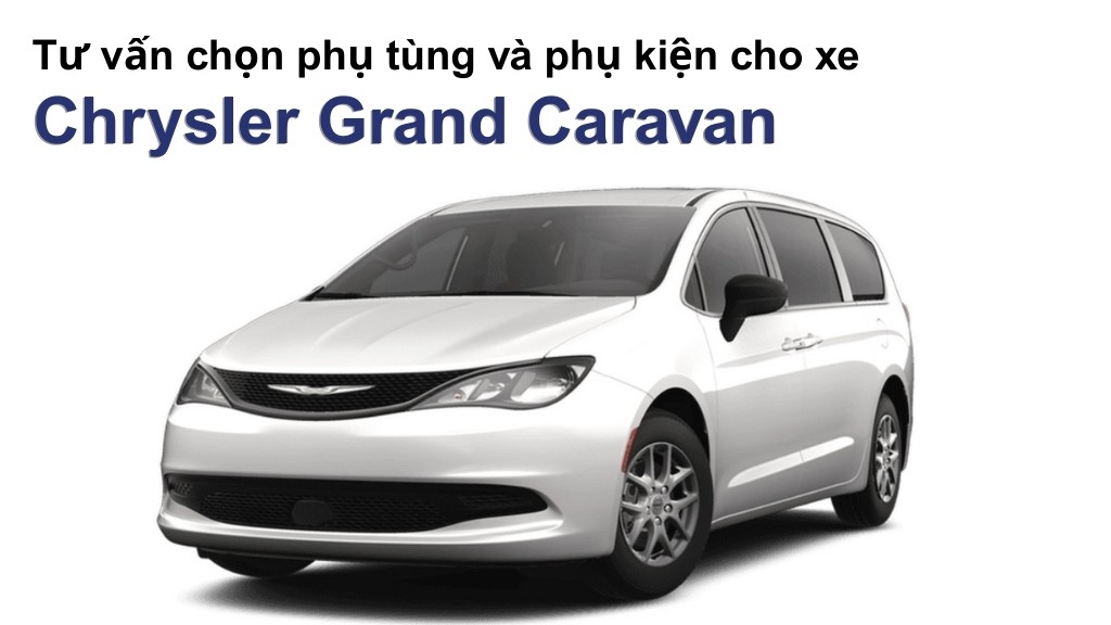 Bảng giá lốp xe Chrysler Grand Caravan chính hãng, ưu đãi mới nhất