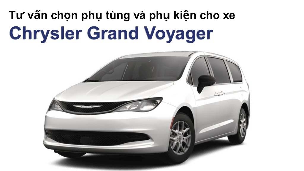 Bảng giá lốp xe Chrysler Grand Voyager chính hãng, ưu đãi mới nhất