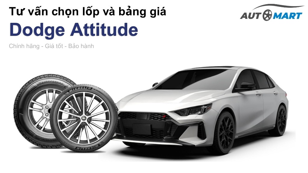 Bảng giá lốp xe Dodge Attitude chính hãng, ưu đãi mới nhất
