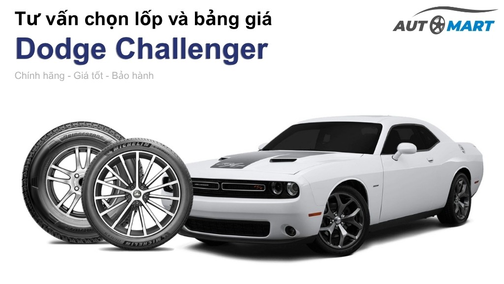 Bảng giá lốp xe Dodge Challenger chính hãng, ưu đãi mới nhất