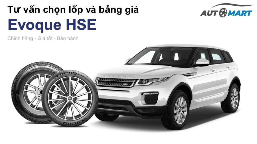 Bảng giá lốp xe Evoque HSE chính hãng, ưu đãi mới nhất