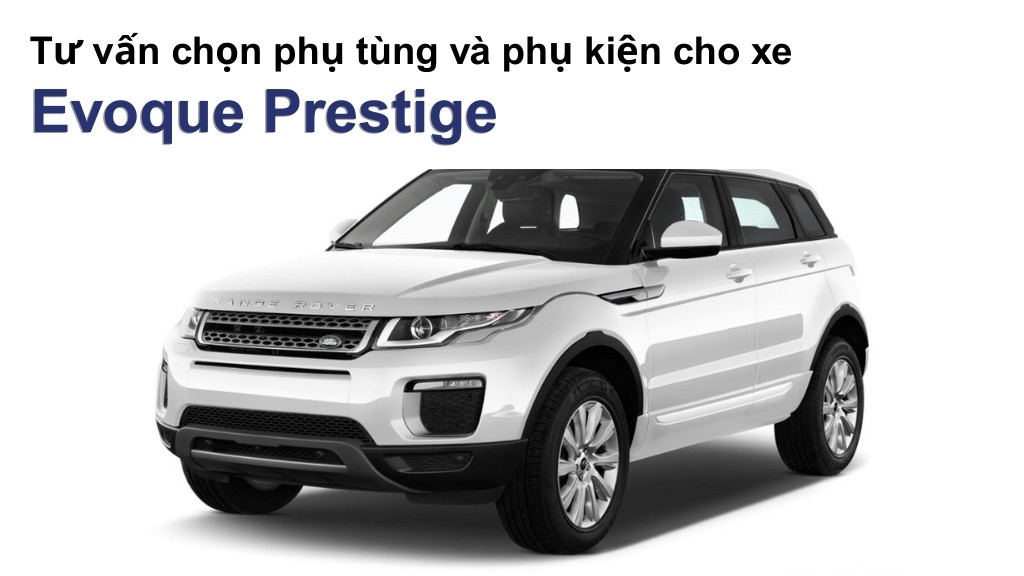 Bảng giá lốp xe Evoque Prestige chính hãng, ưu đãi mới nhất