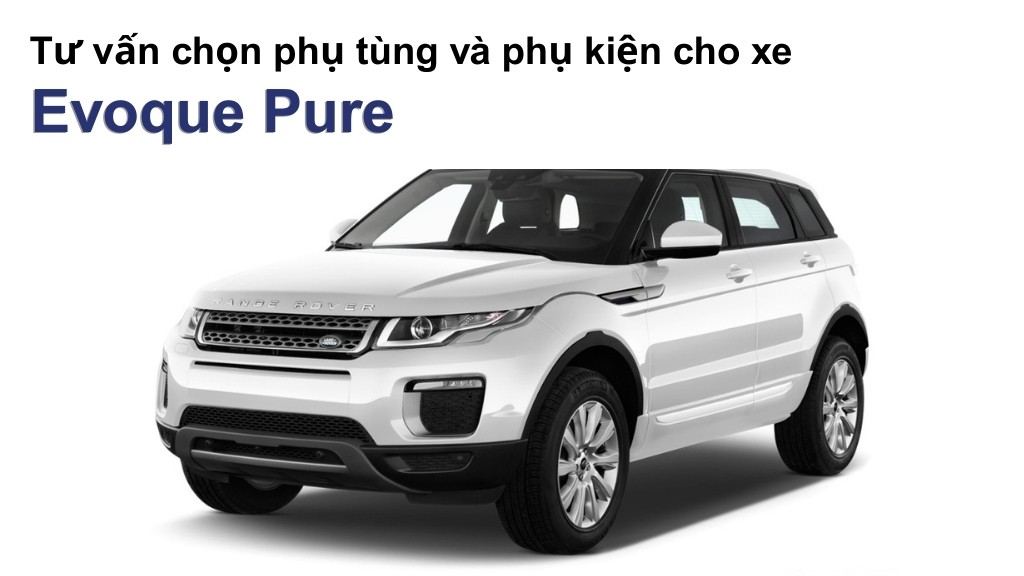 Bảng giá lốp xe Evoque Pure chính hãng, ưu đãi mới nhất
