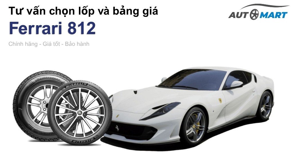 Bảng giá lốp xe Ferrari 812 chính hãng, ưu đãi mới nhất