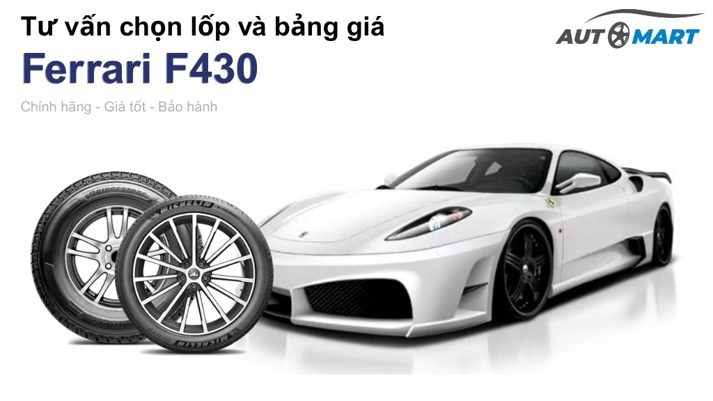 Bảng giá lốp xe Ferrari F430 chính hãng, ưu đãi mới nhất