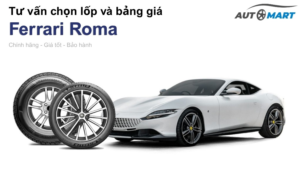 Bảng giá lốp xe Ferrari Roma chính hãng, ưu đãi mới nhất