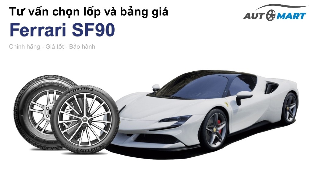 Bảng giá lốp xe Ferrari SF90 chính hãng, ưu đãi mới nhất