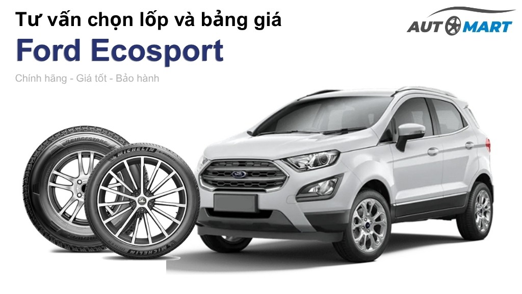 Bảng giá lốp xe Ford Ecosport chính hãng, ưu đãi mới nhất