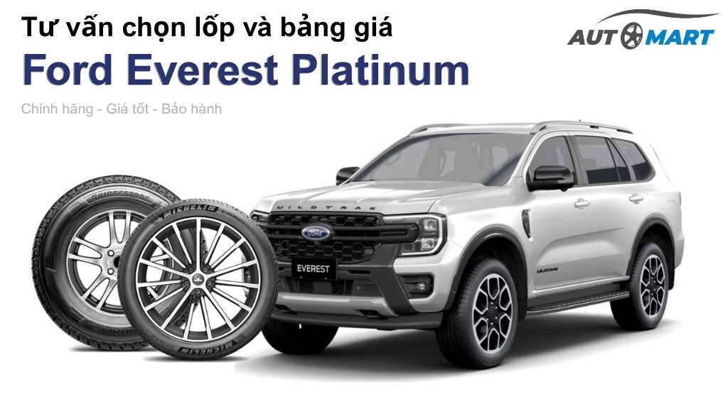Bảng giá lốp xe Ford Everest Platinum chính hãng, ưu đãi mới nhất