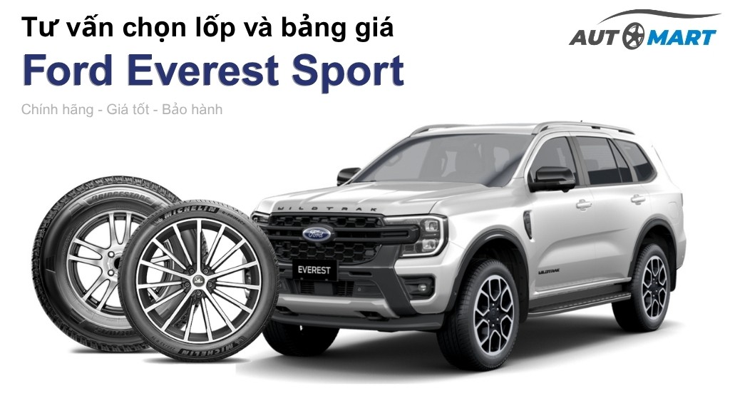Bảng giá lốp xe Ford Everest Sport chính hãng, ưu đãi mới nhất