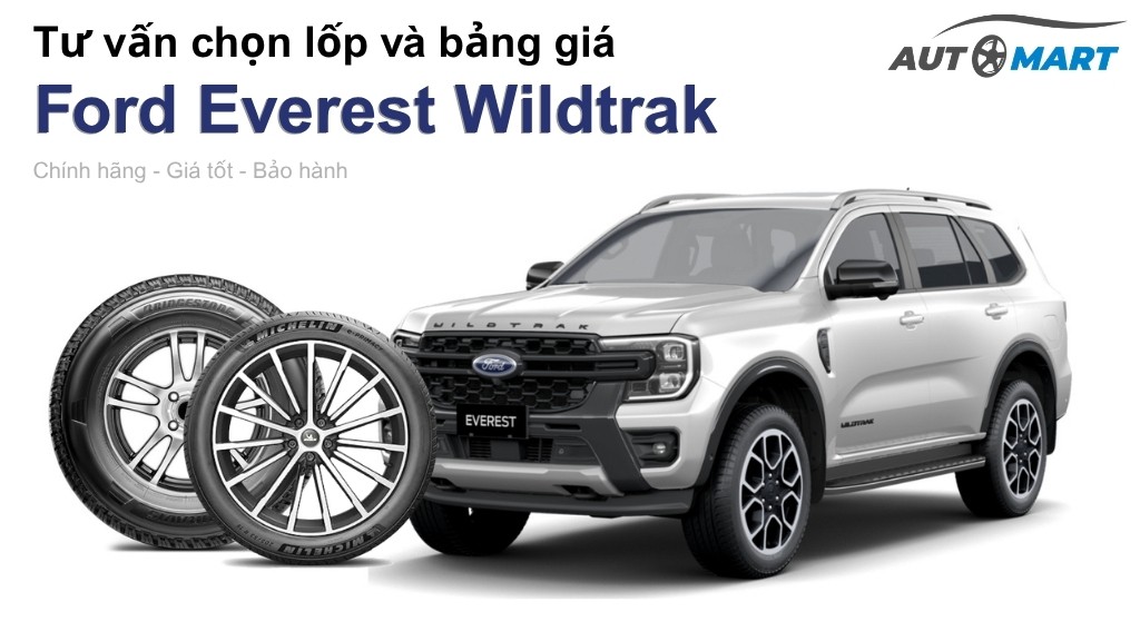 Bảng giá lốp xe Ford Everest Wildtrak chính hãng, ưu đãi mới nhất