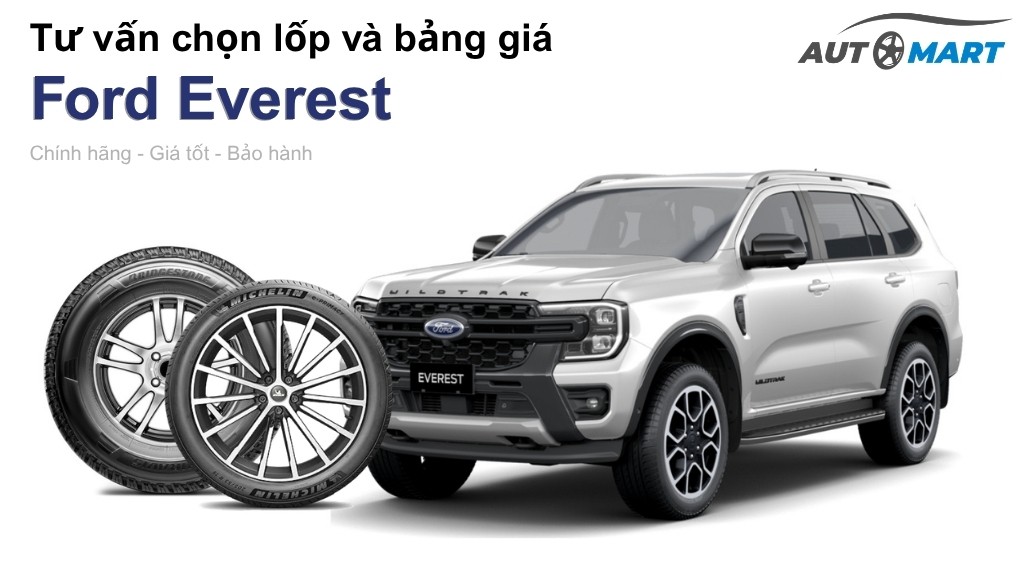 Bảng giá lốp xe Ford Everest chính hãng, ưu đãi mới nhất