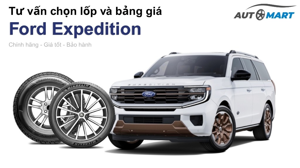Bảng giá lốp xe Ford Expedition chính hãng, ưu đãi mới nhất