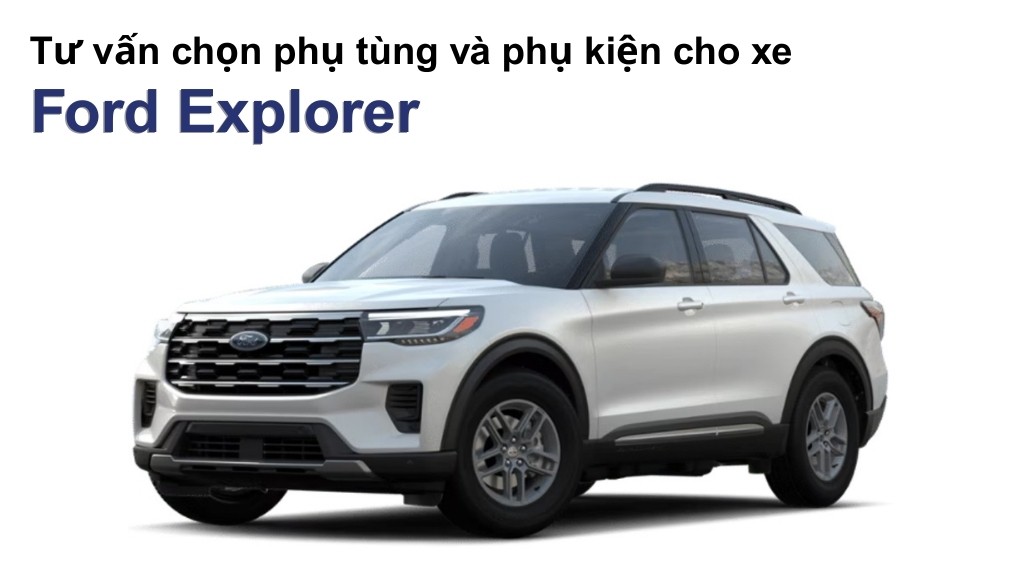 Bảng giá lốp xe Ford Explorer chính hãng, ưu đãi mới nhất
