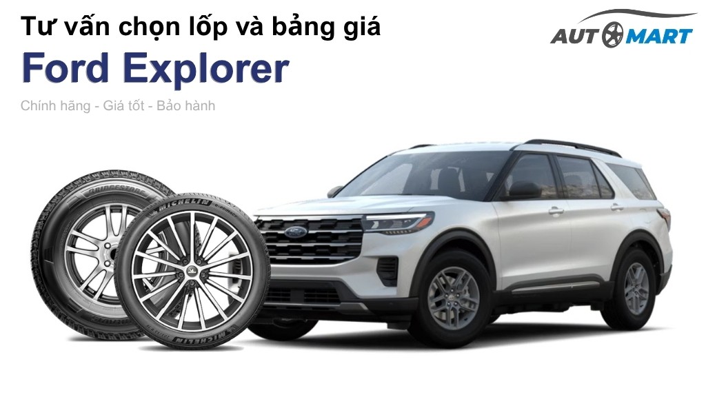 Bảng giá lốp xe Ford Explorer chính hãng, ưu đãi mới nhất