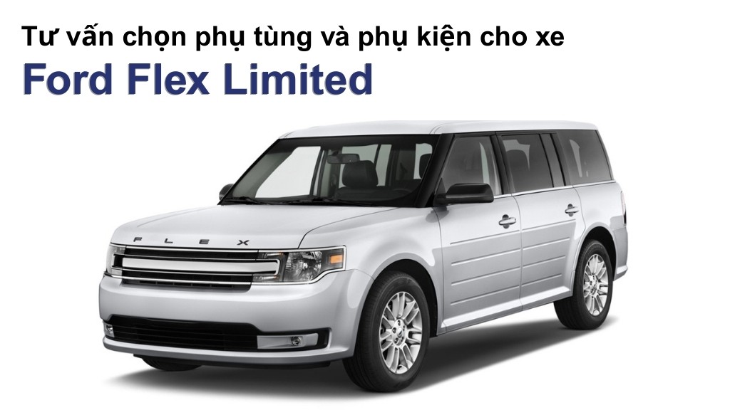 Bảng giá lốp xe Ford Flex Limited chính hãng, ưu đãi mới nhất