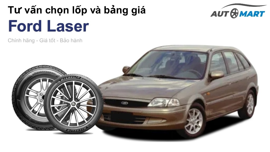 Bảng giá lốp xe Ford Laser chính hãng, ưu đãi mới nhất