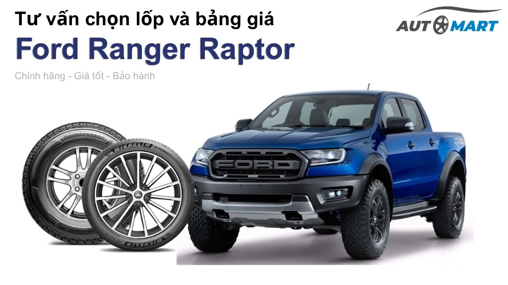 Bảng giá lốp xe Ford Ranger Raptor chính hãng, ưu đãi mới nhất